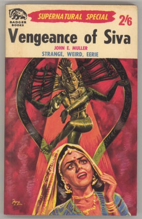 #143668) VENGEANCE OF SIVA by John E. Muller [pseudonym]. Fanthorpe, Lionel, "John E. Muller."