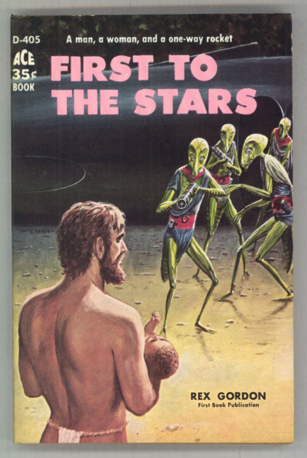 (#143720) FIRST TO THE STARS [by] Rex Gordon [pseudonym]. Rex Gordon, Stanley Bennett Hough.