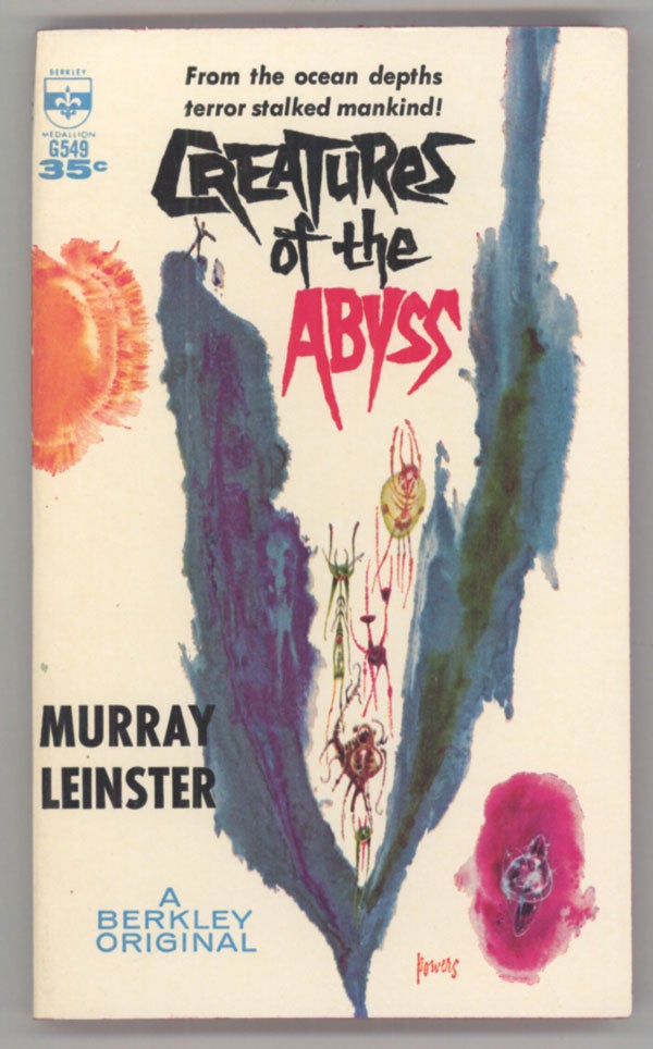 (#143728) CREATURES OF THE ABYSS. Murray Leinster, William Fitzgerald Jenkins.
