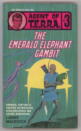 #143816) AGENT OF T.E.R.R.A. #3: THE EMERALD ELEPHANT GAMBIT by Larry Madock [pseudonym]. Jack...