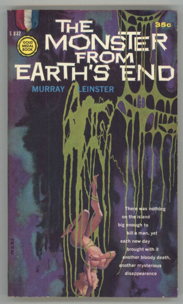(#143849) THE MONSTER FROM EARTH'S END. Murray Leinster, William Fitzgerald Jenkins.