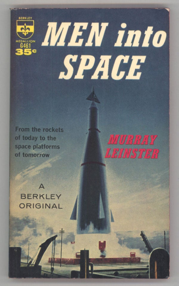(#143850) MEN INTO SPACE. Murray Leinster, William Fitzgerald Jenkins.