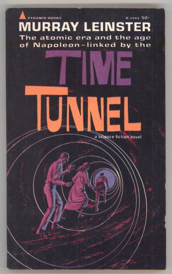 (#143920) TIME TUNNEL. Murray Leinster, William Fitzgerald Jenkins.