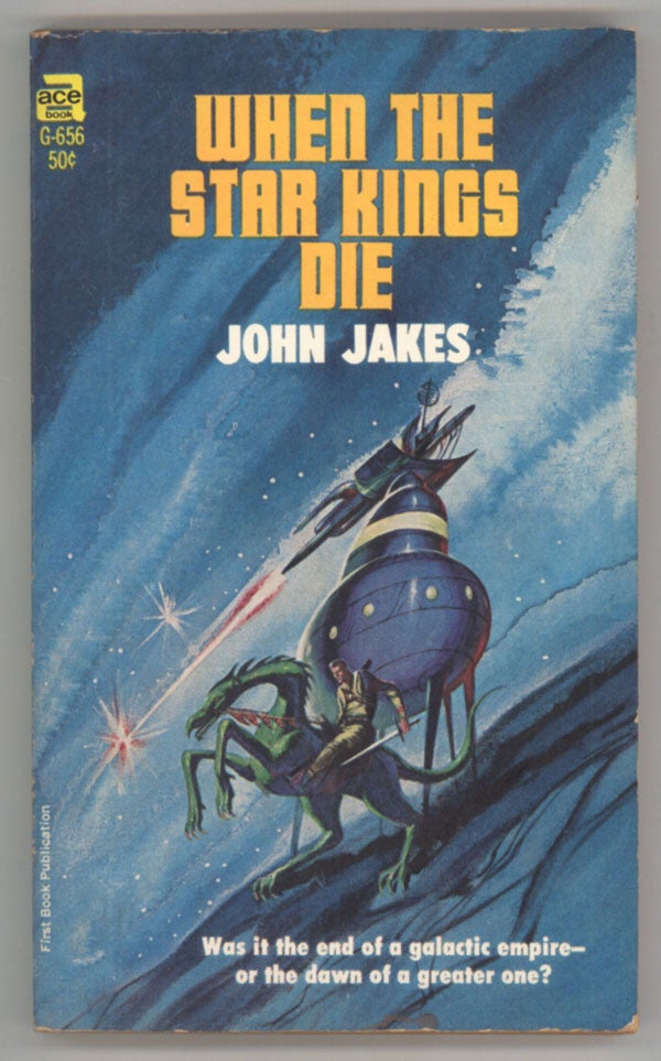 (#143949) WHEN THE STAR KINGS DIE. John Jakes.