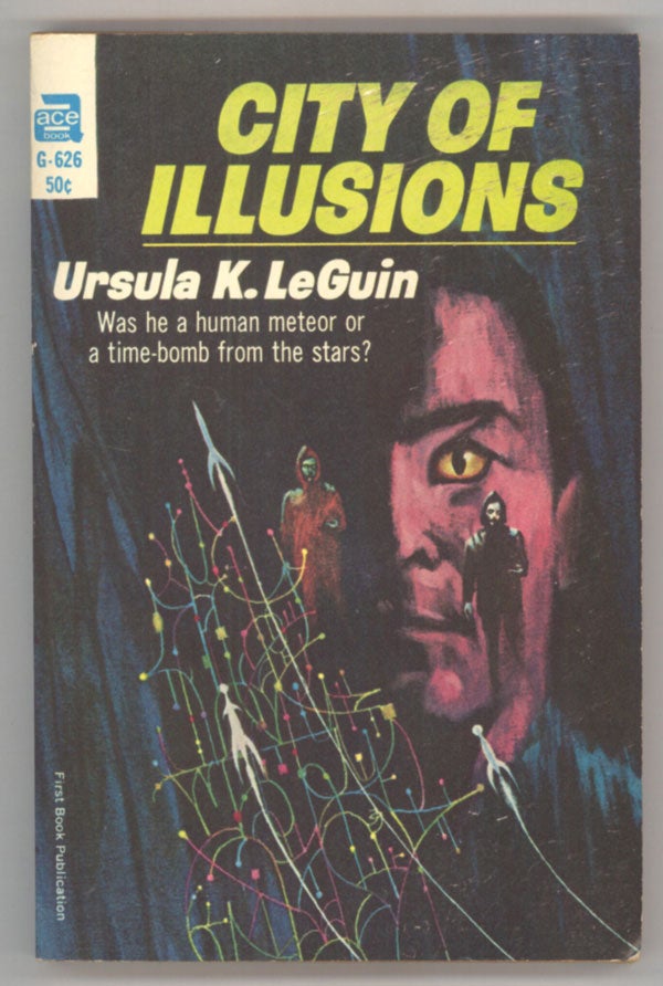 (#144009) CITY OF ILLUSIONS. Ursula K. Le Guin.