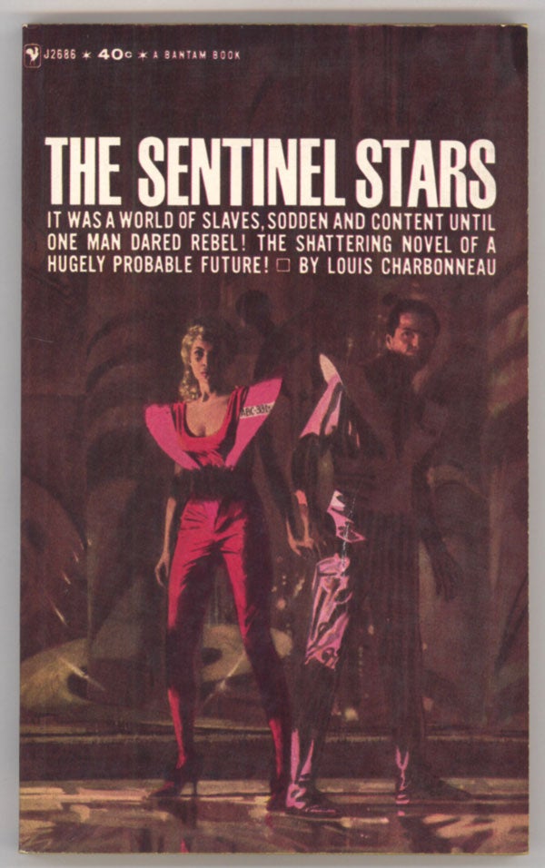 THE SENTINEL STARS: A NOVEL OF THE FUTURE, Louis Charbonneau