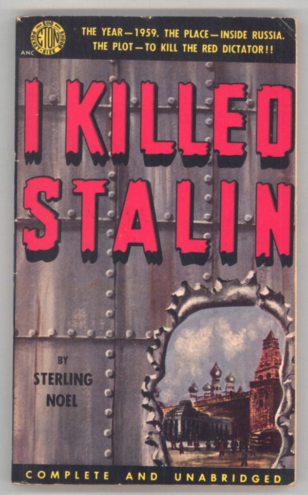 (#144021) I KILLED STALIN. Sterling Noel.