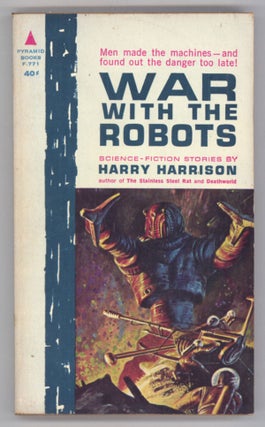 #144152) WAR WITH THE ROBOTS: SCIENCE FICTION STORIES. Harry Harrison