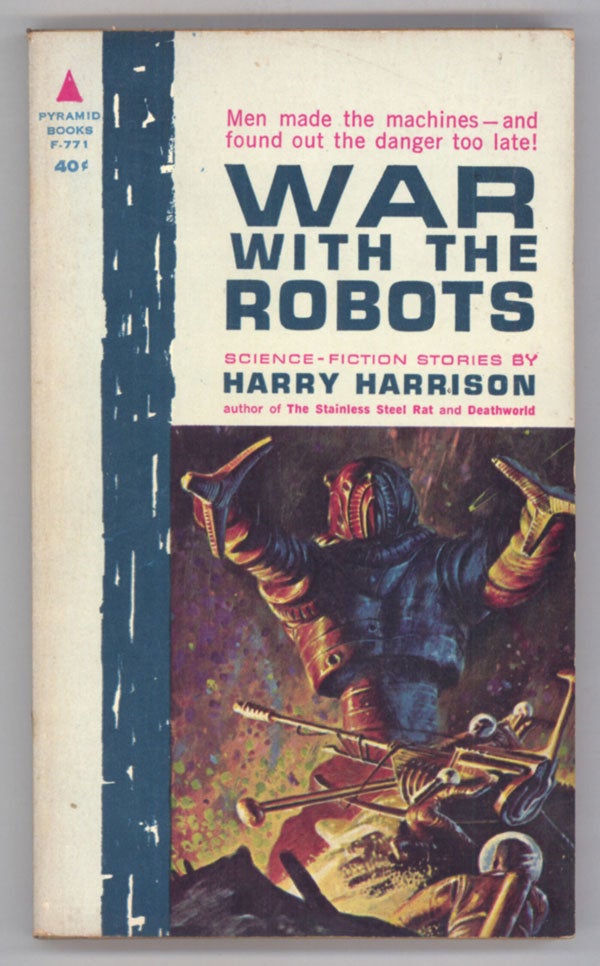 (#144152) WAR WITH THE ROBOTS: SCIENCE FICTION STORIES. Harry Harrison.