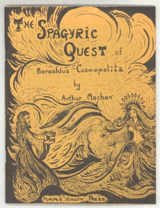 #144190) THE SPAGYRIC QUEST OF BEROALDUS COSMOPOLITA. Arthur Machen