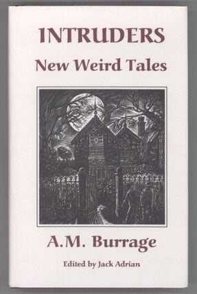 #144469) INTRUDERS: NEW WEIRD TALES. Edited by Jack Adrian. Burrage