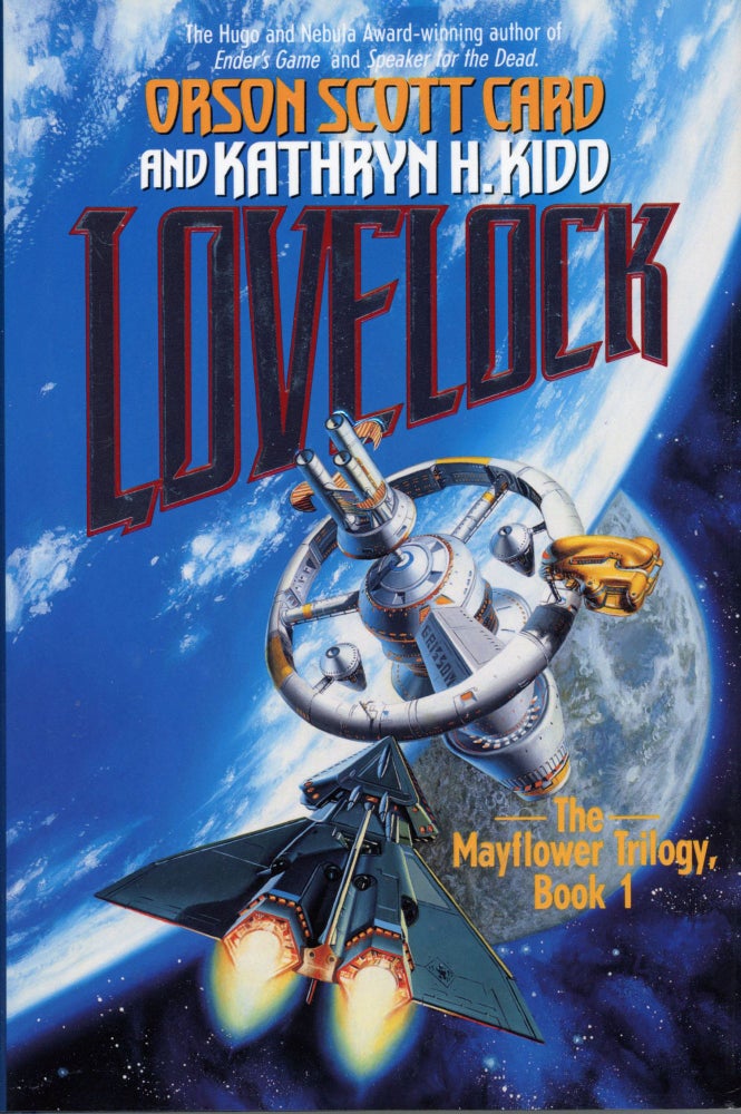 (#145292) LOVELOCK: THE MAYFLOWER TRILOGY, BOOK I. Orson Scott Card, Kathryn H. Kidd.