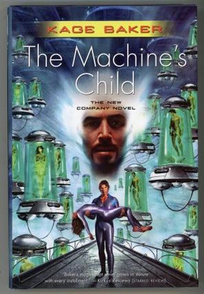 #145412) THE MACHINE'S CHILD. Kage Baker