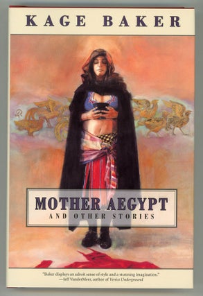 #145415) MOTHER AEGYPT AND OTHER STORIES. Kage Baker