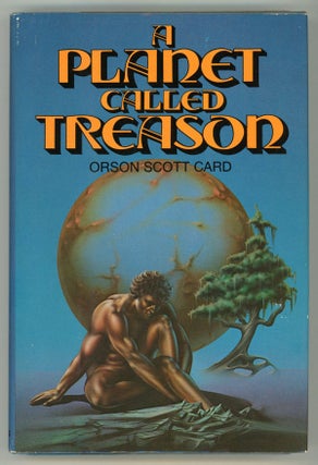 #145456) A PLANET CALLED TREASON. Orson Scott Card