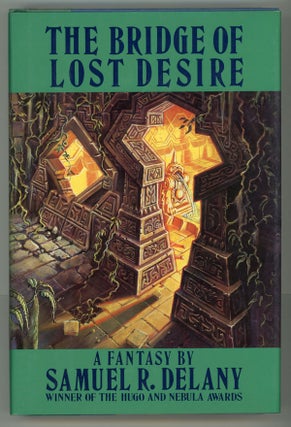 #145622) THE BRIDGE OF LOST DESIRE. Samuel R. Delany