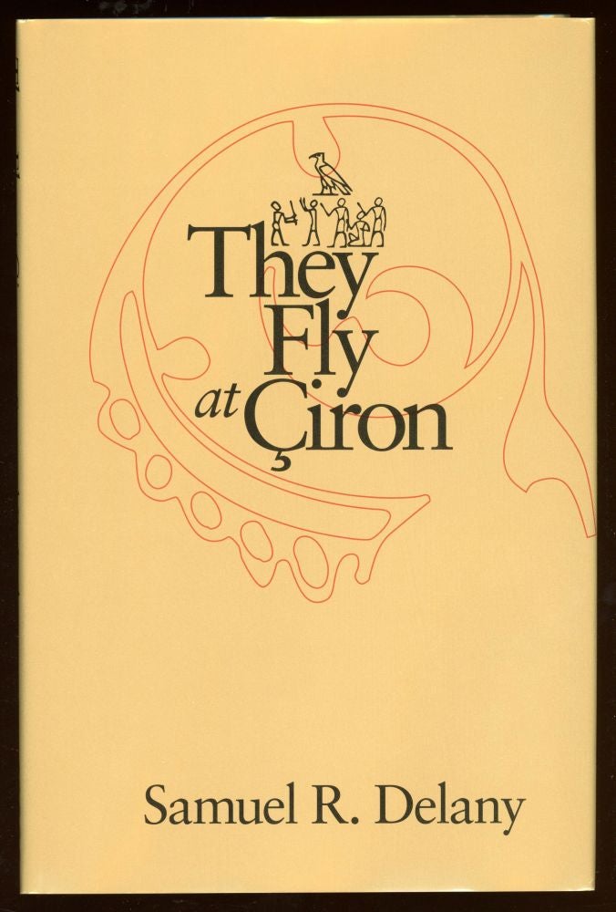 (#145624) THEY FLY AT CIRON. Samuel R. Delany.