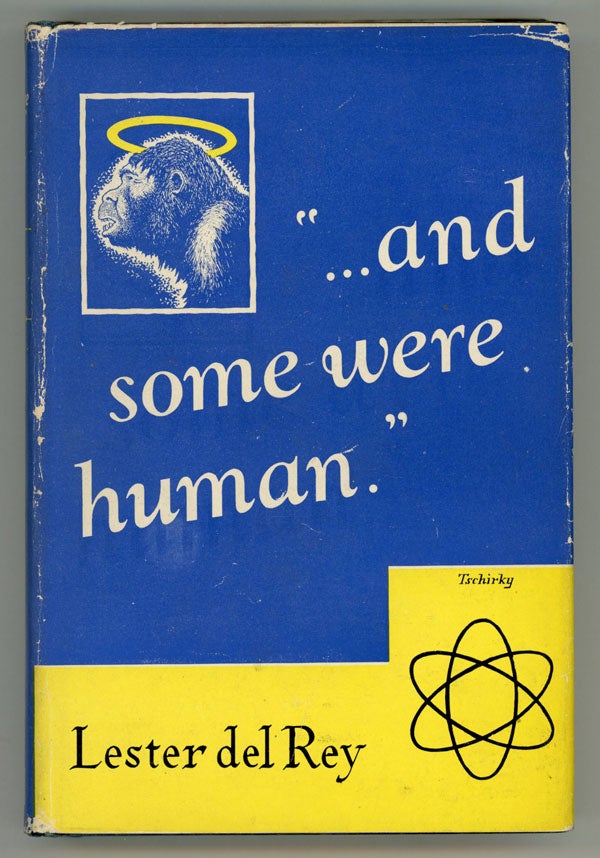 (#145625) "... AND SOME WERE HUMAN" -- A DOZEN. Lester Del Rey.