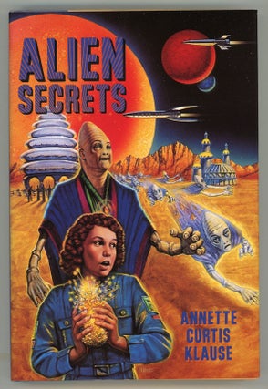 #145648) ALIEN SECRETS. Annette Curtis Klause