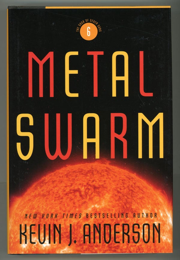 (#146026) METAL SWARM: THE SAGA OF THE SEVEN SUNS BOOK 6. Kevin J. Anderson.