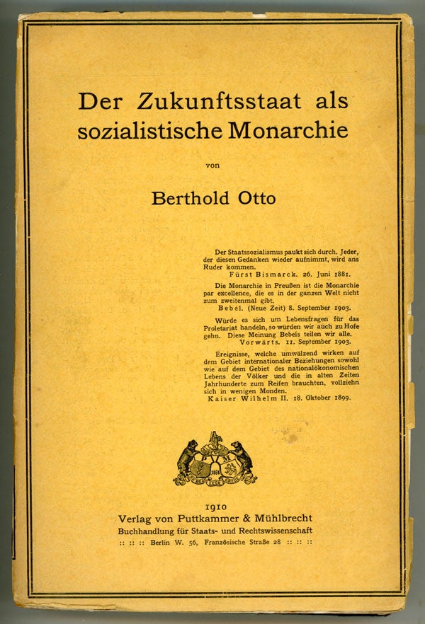 (#146217) DER ZUKUNFTSSTAAT ALS SOZIALISTISCHE MONARCHIE. Berthold Otto.