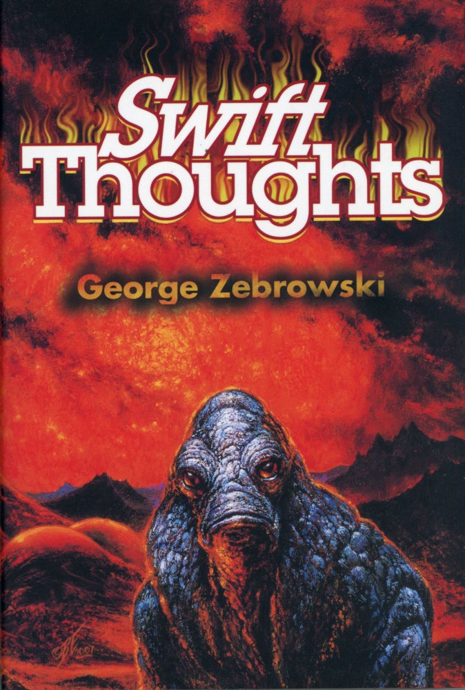 (#146361) SWIFT THOUGHTS ... With an Introduction by Gregory Benford. George Zebrowski.