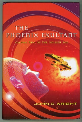 #146380) THE PHOENIX EXULTANT; OR, DISPOSSESSED IN UTOPIA. John C. Wright