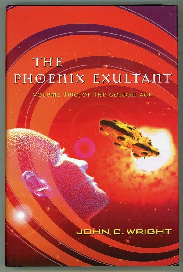 (#146380) THE PHOENIX EXULTANT; OR, DISPOSSESSED IN UTOPIA. John C. Wright.