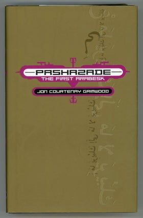 #146406) PASHAZADE: THE FIRST ARABESK. Jon Courtenay Grimwood