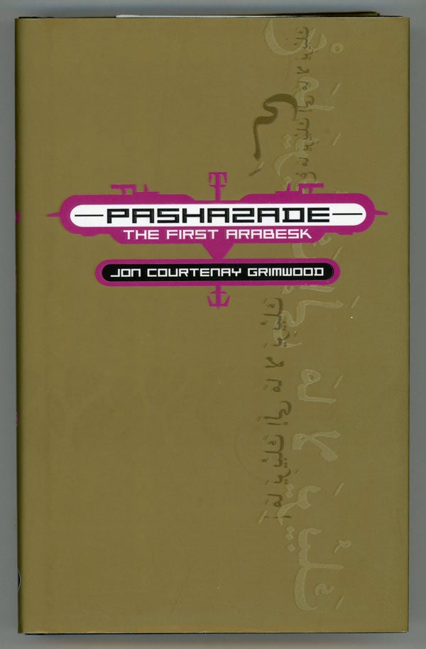 (#146406) PASHAZADE: THE FIRST ARABESK. Jon Courtenay Grimwood.