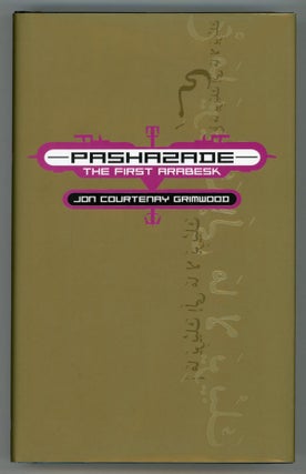 #146407) PASHAZADE: THE FIRST ARABESK. Jon Courtenay Grimwood