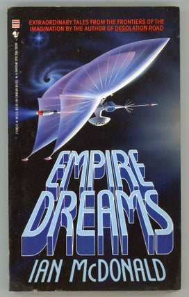 #146589) EMPIRE DREAMS. Ian McDonald