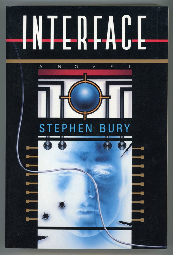 (#146654) INTERFACE. Neal Stephenson, J. Frederick George, "Stephen Bury."