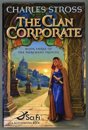 #146784) THE CLAN CORPORATE: BOOK THREE OF MERCHANT PRINCES. Charles Stross