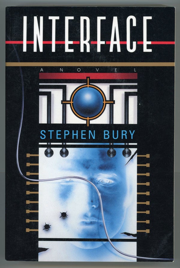 (#146803) INTERFACE. Neal Stephenson, J. Frederick George, "Stephen Bury."