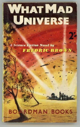 #146949) WHAT MAD UNIVERSE. Fredric Brown