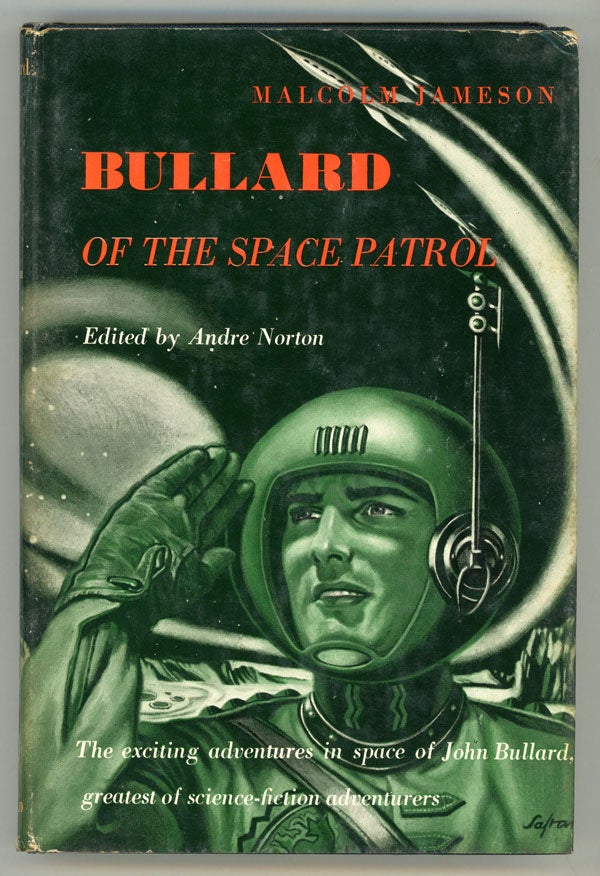 (#147033) BULLARD OF THE SPACE PATROL ... Edited by Andre Norton. Malcolm Jameson.