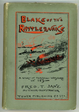 #147107) BLAKE OF THE "RATTLESNAKE" OR THE MAN WHO SAVED ENGLAND: A STORY OF TORPEDO WARFARE IN...
