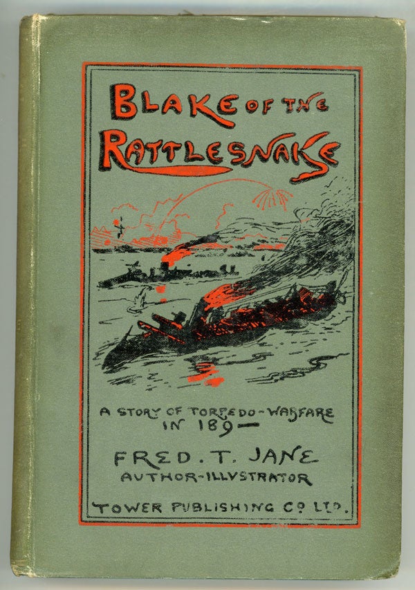 (#147107) BLAKE OF THE "RATTLESNAKE" OR THE MAN WHO SAVED ENGLAND: A STORY OF TORPEDO WARFARE IN 189–. Fre Jane.