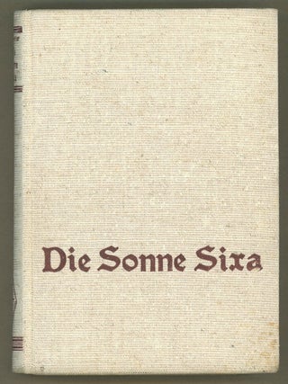 #147185) DIE SONNE SIXA. TECHNISCHER ZUKUNFTSROMAN. Albert Burmester