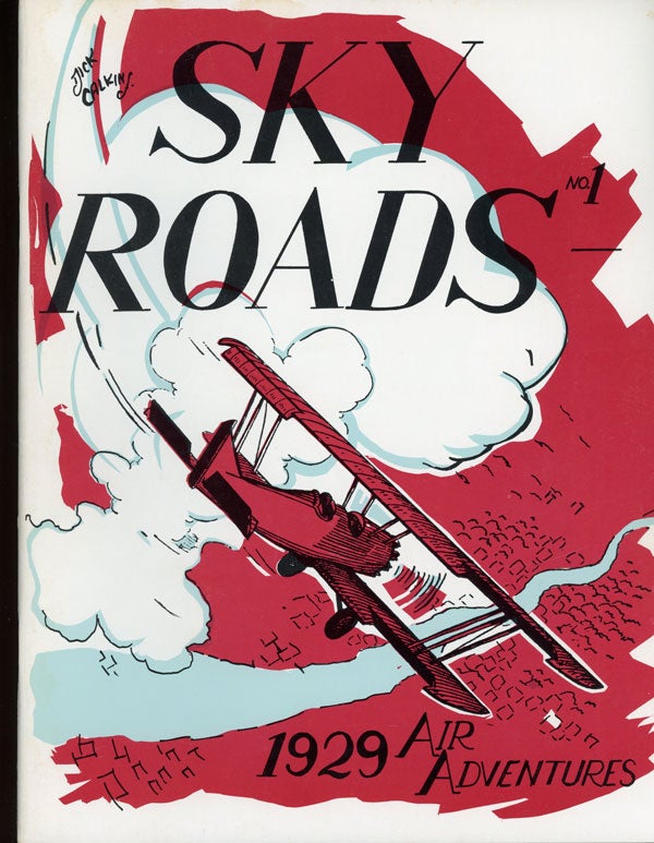 (#147234) SKY ROADS, No. 1. Lester J. Maitland, Dick Calkins.