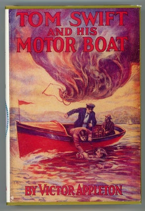#147402) TOM SWIFT AND HIS MOTOR-BOAT OR THE RIVALS OF LAKE CARLOPA. Victor Appleton, Howard R....