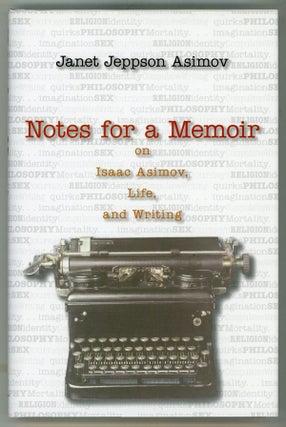 #147422) NOTES FOR A MEMOIR ON ISAAC ASIMOV, LIFE, AND WRITING. Isaac Asimov, Janet Jeppson Asimov