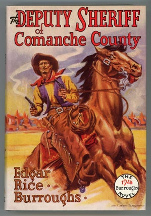 #147450) THE DEPUTY SHERIFF OF COMANCHE COUNTY. Edgar Rice Burroughs