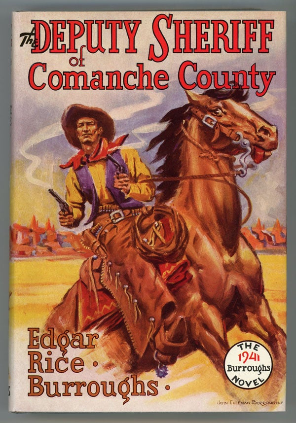 (#147450) THE DEPUTY SHERIFF OF COMANCHE COUNTY. Edgar Rice Burroughs.