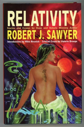 #147796) RELATIVITY: STORIES AND ESSAYS. Robert J. Sawyer