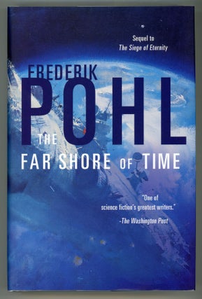 #147799) THE FAR SHORE OF TIME. Frederik Pohl