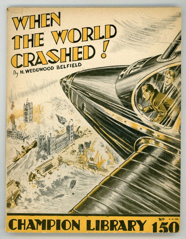 (#147876) "When the World Crashed!" in CHAMPION LIBRARY. H. Wedgwood CHAMPION LIBRARY. Belfield.