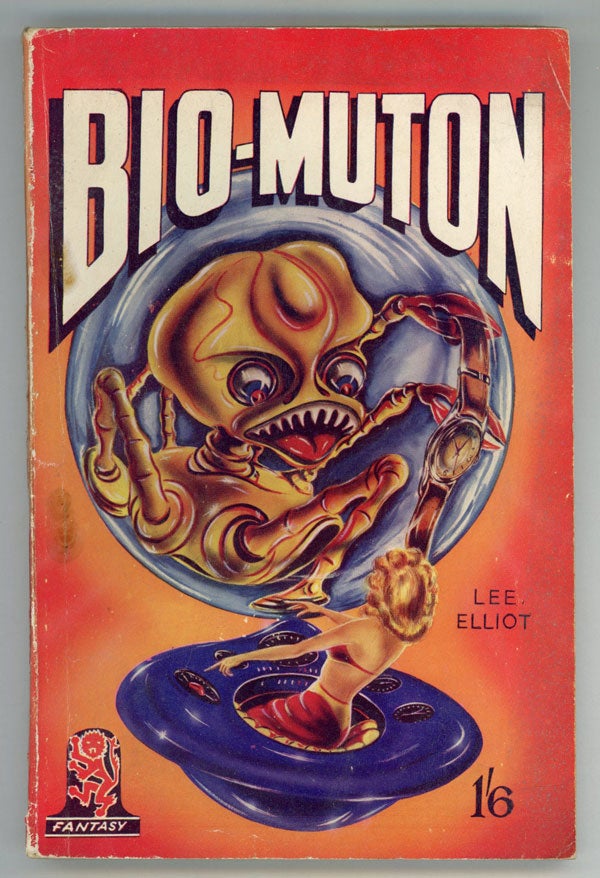 (#147894) BIO-MUTON by Lee Elliot [pseudonym]. used house pseudonym, Dennis Talbot Hughes.