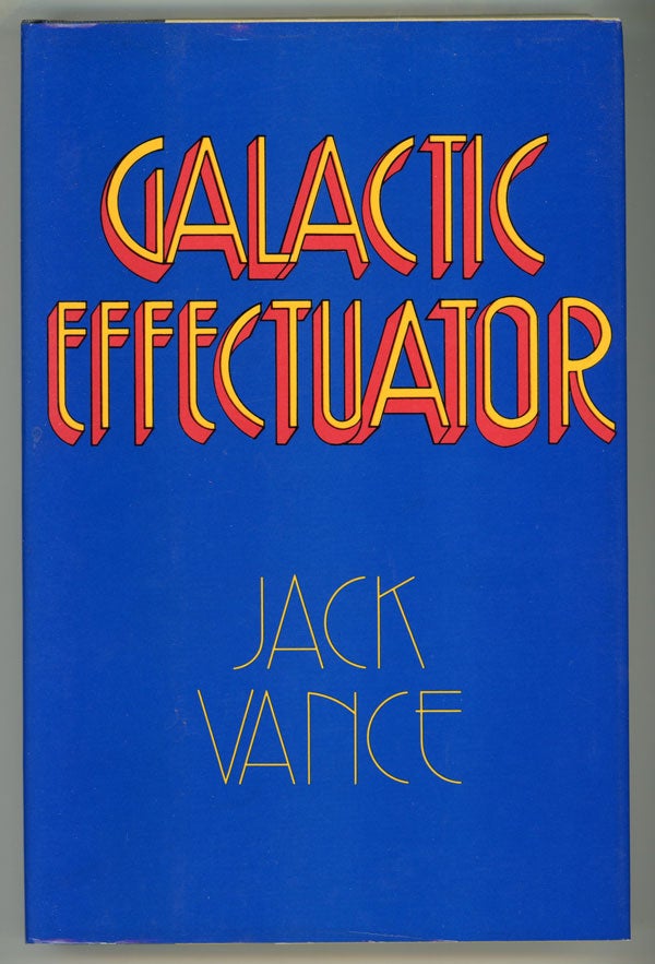 (#147920) GALACTIC EFFECTUATOR. John Holbrook Vance, "Jack Vance."